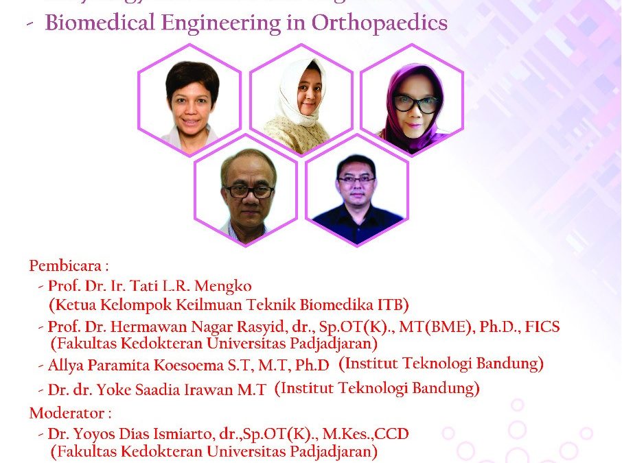 Forum Ilmiah Riset Biomedical Engineering A Synergy of Doctors and Engineers & Biomedical Engineering in Orthopaedics