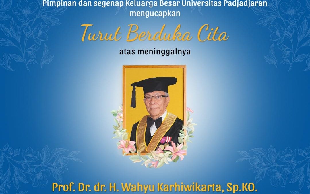 Guru Besar Emeritus FK Unpad Prof. Dr. H. Wahyu Karhiwikarta  tutup usia