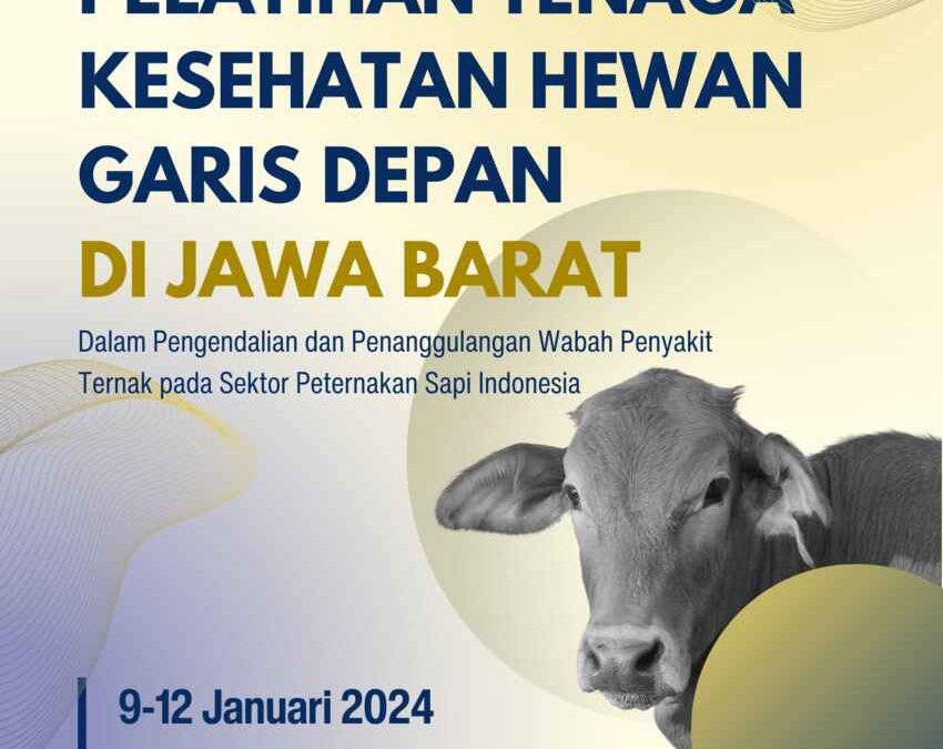 Pelatihan Tenaga Kesehatan Hewan untuk Pengendalian Penyakit Ternak di Jawa Barat