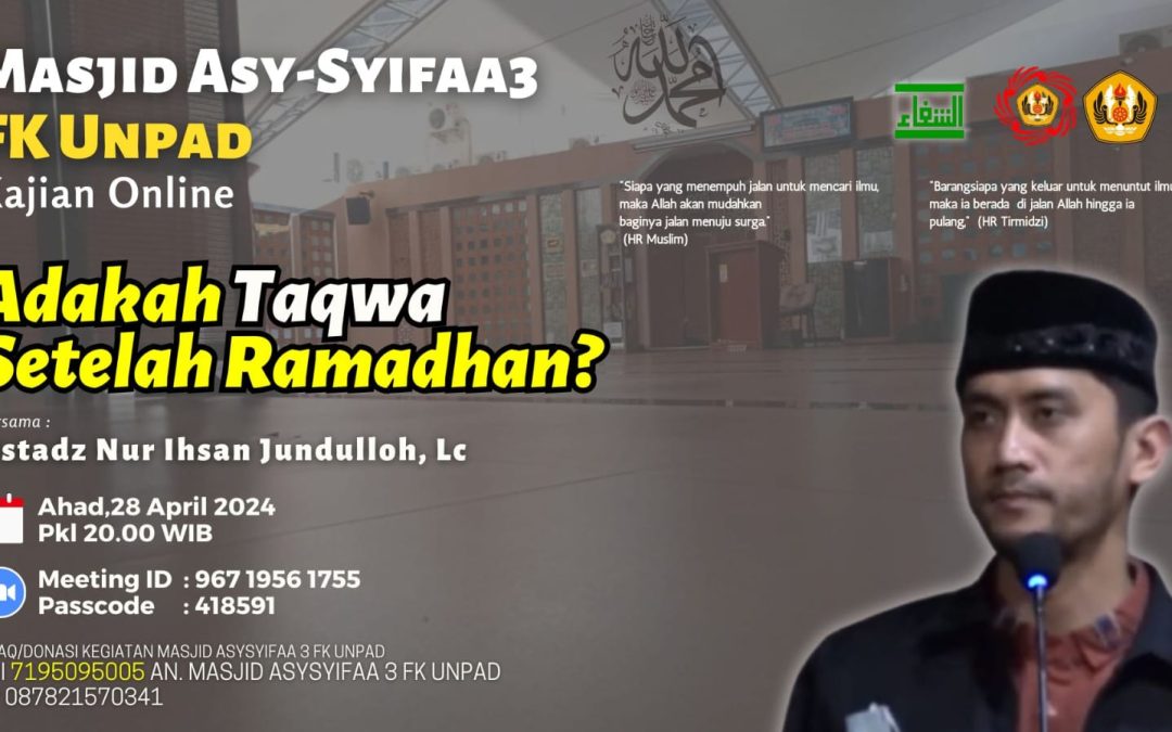 Adakah Taqwa Setelah Ramadhan bersama Ustadz Nur Ihsan Jundulloh, Lc