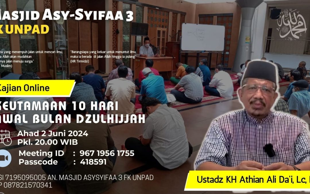 Keutamaan 10 Hari Awal Bulan Dzulhijjah Bersama Ustadz KH Athian Ali Da’i, Lc, MA