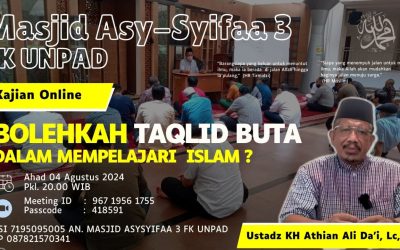 Bolehkah Taqlid Buta Dalam Mempelajari Islam Bersama Ustadz KH Athian Ali Da’i, Lc, MA (Recorded)