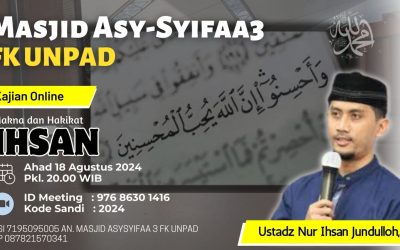 Makna dan Hakikat Ihsan bersama Ustadz Nur Ihsan Jundulloh, Lc (Recorded)