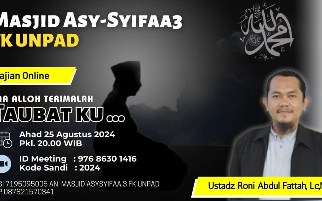 Yaa Alloh Terimalah Taubatku Bersama Ustadz Roni Abdul Fattah, Lc., MA. (Recorded)