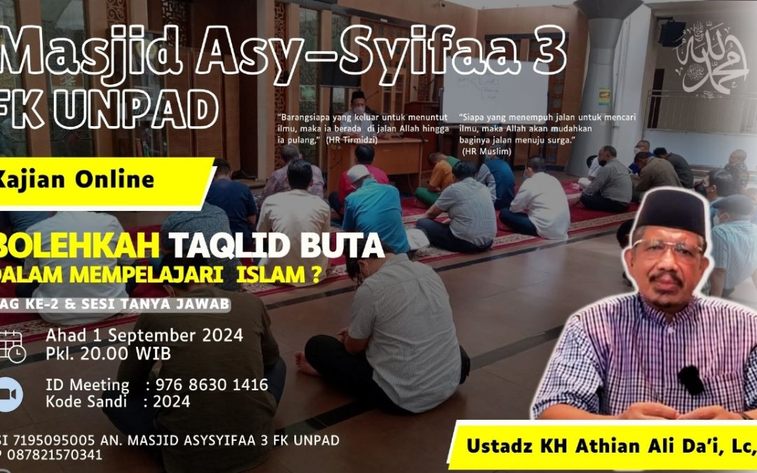 Taqlid Buta Dalam Mempelajari Islam Sesi Tanya Jawab Bersama Ustadz KH Athian Ali Da’i, Lc., MA. (Recorded)