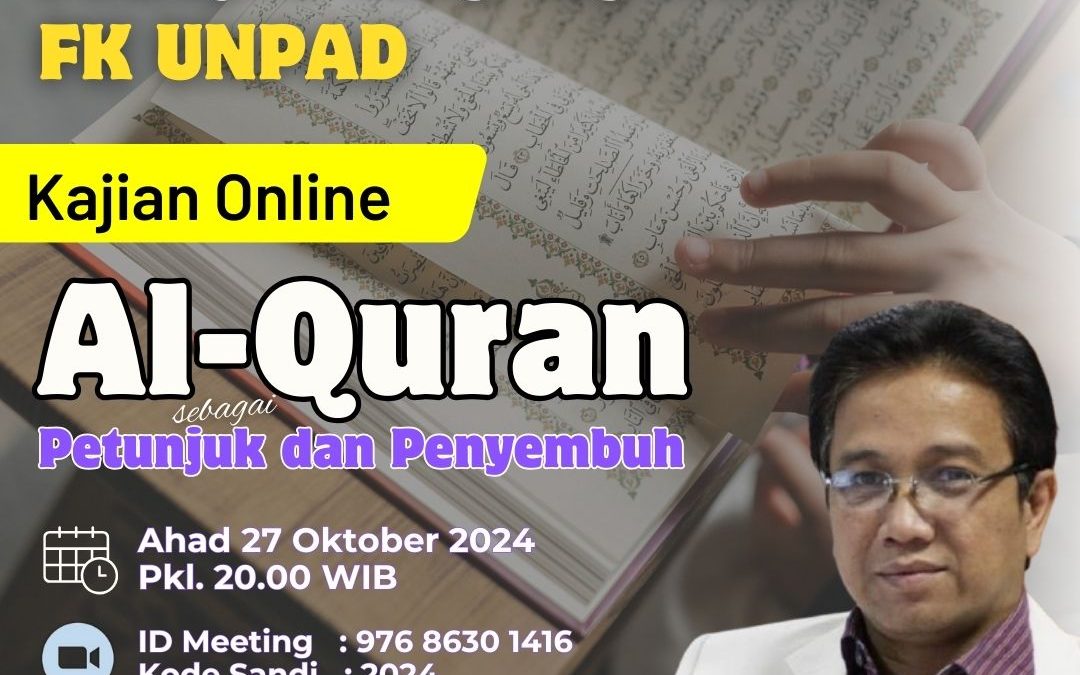 Al-Quran Sebagai Petunjuk dan Penyembuh – Bersama Ust. dr. Ahmad Kurnia SpB(K),Onk (Recorded)