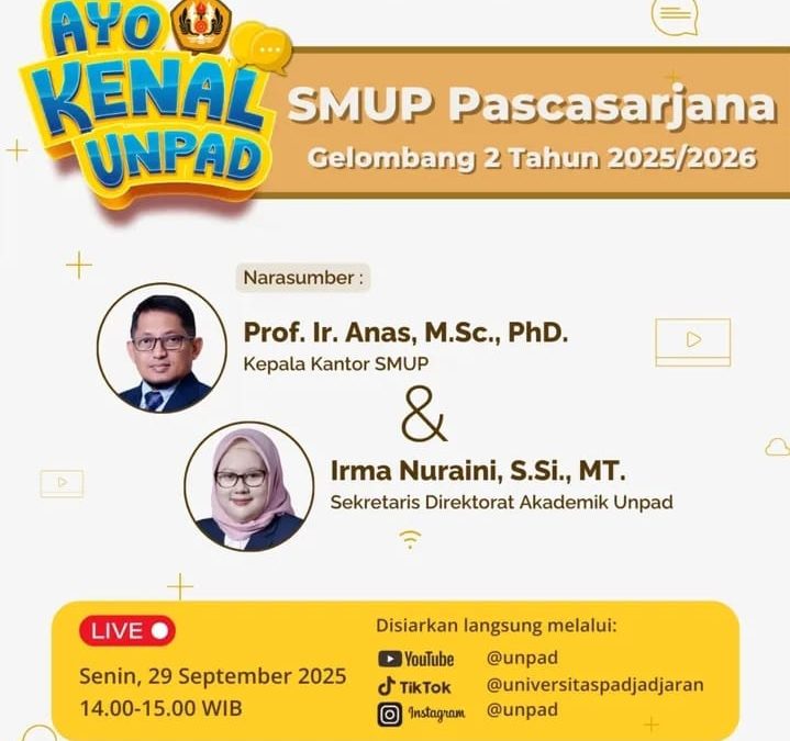 Ayo Kenal Unpad! Pendaftaran SMUP Pascasarjana Gelombang II Tahun 2025/2026