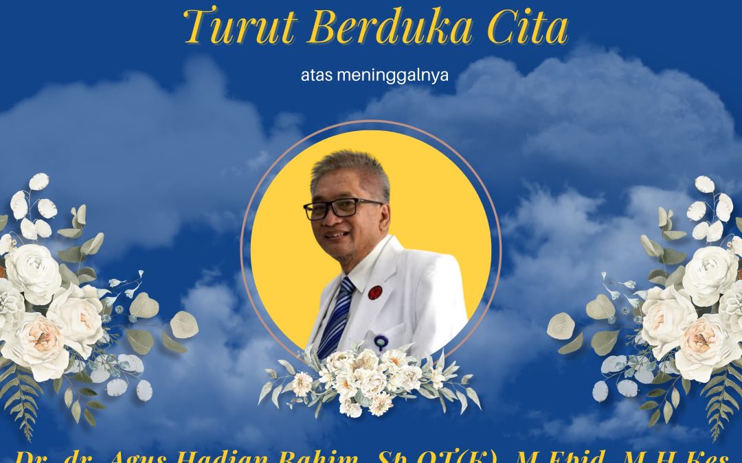 Innalillahi, FK Unpad Berduka atas Wafatnya Dr. dr. Agus Hadian Rahim, Sp.B, Sp.OT (K), Spine, M.Epid, FICS