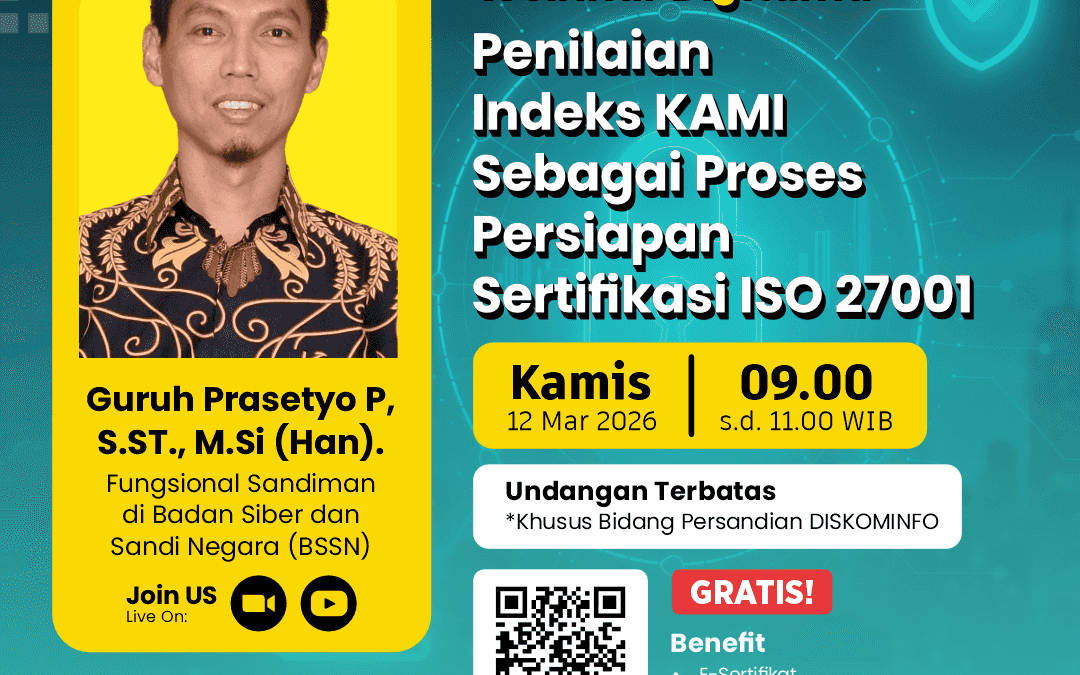 Webinar Penilaian Indeks KAMI untuk Persiapan Sertifikasi ISO 27001