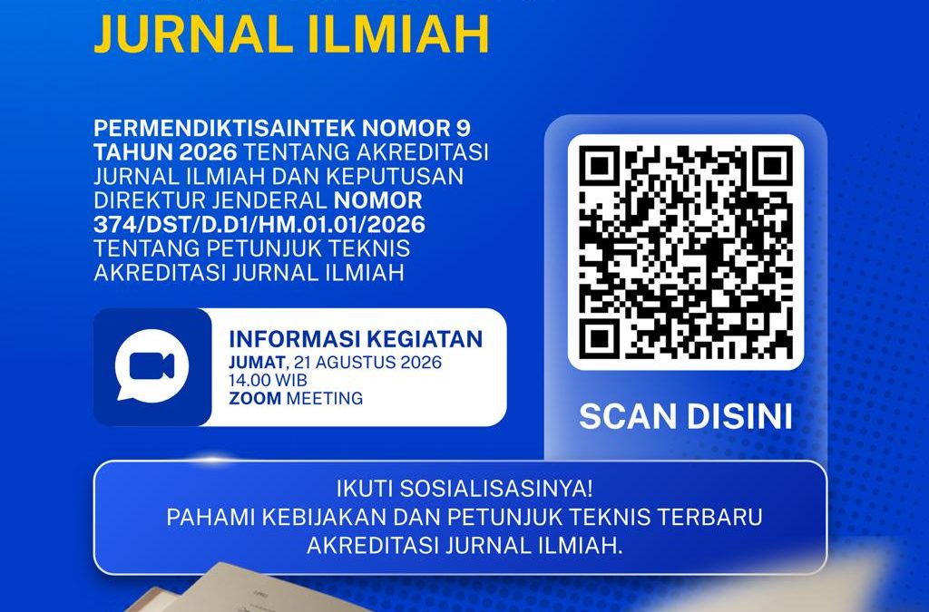 Sosialisasi Kebijakan Baru Akreditasi Jurnal Ilmiah untuk Pengelola Jurnal dan Akademisi